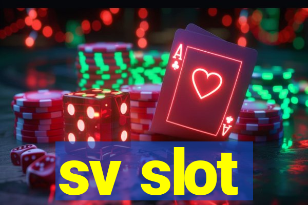 sv slot