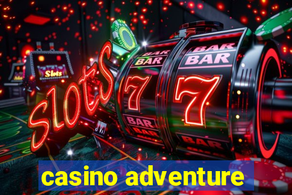 casino adventure