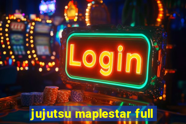 jujutsu maplestar full