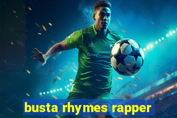 busta rhymes rapper