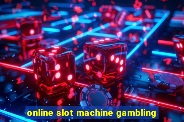 online slot machine gambling