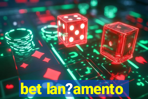 bet lan?amento