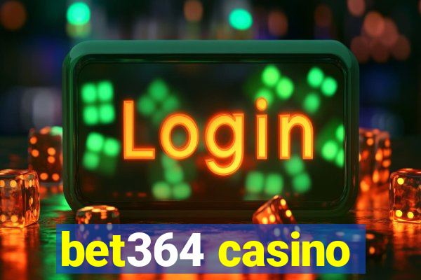 bet364 casino