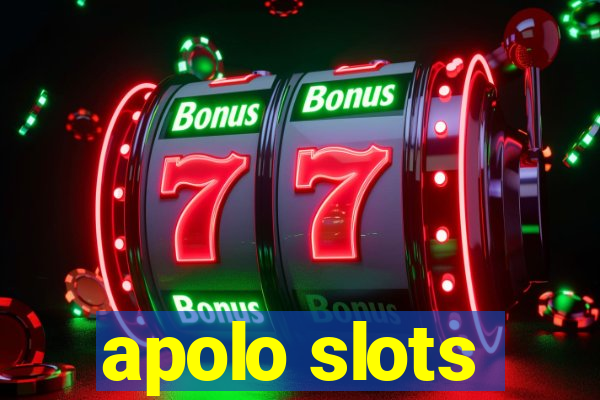 apolo slots