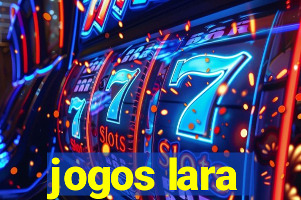 jogos lara