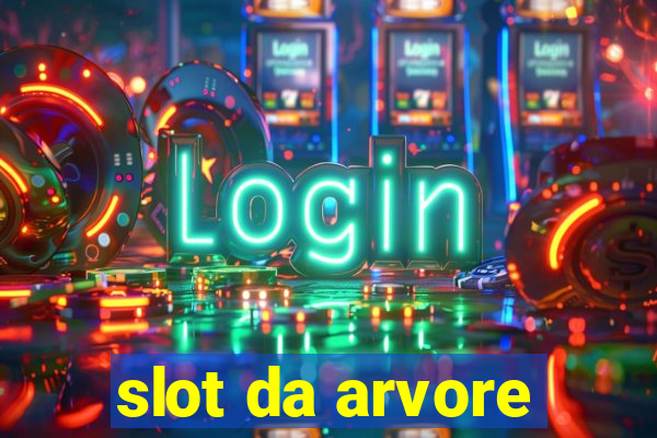 slot da arvore