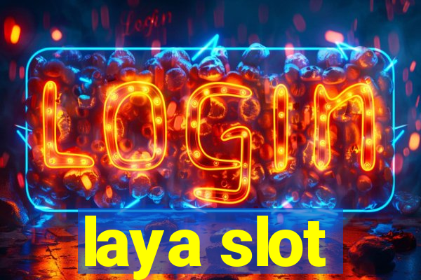 laya slot