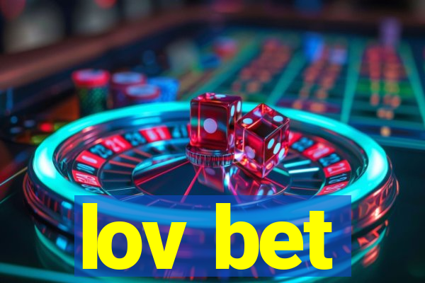 lov bet