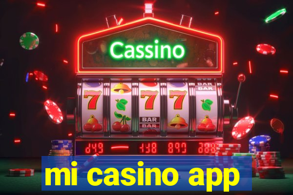 mi casino app