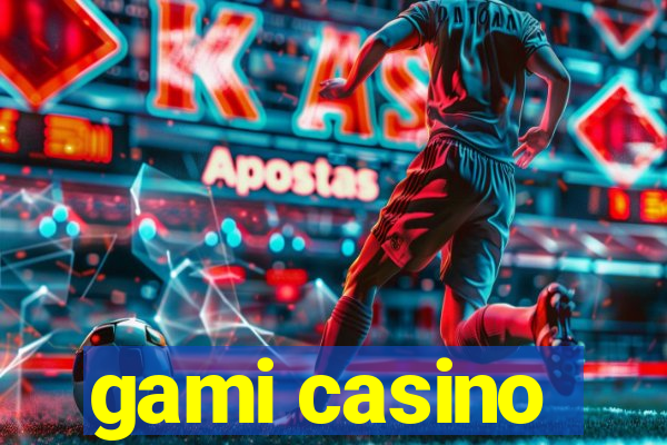 gami casino