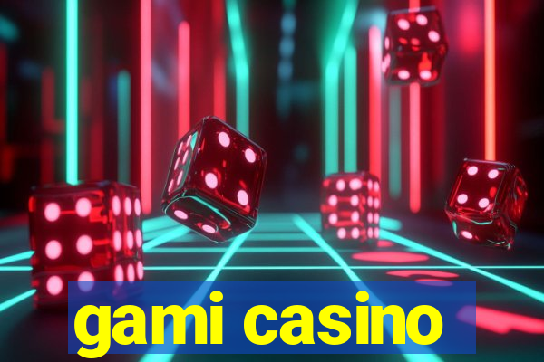 gami casino