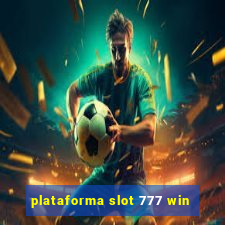 plataforma slot 777 win