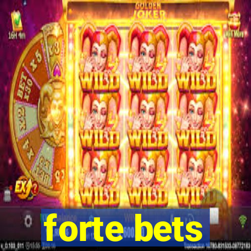 forte bets