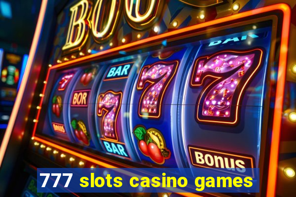 777 slots casino games