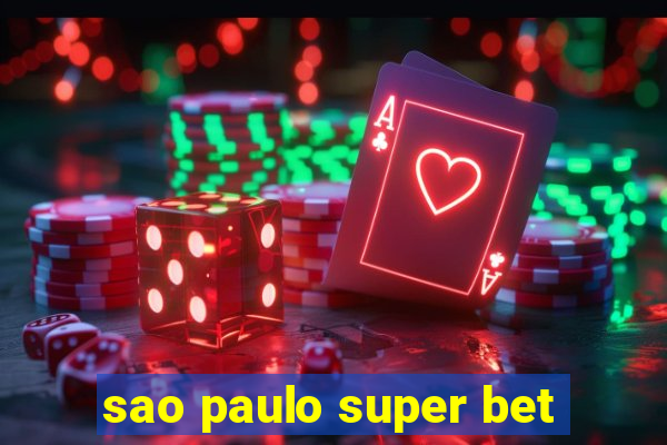 sao paulo super bet