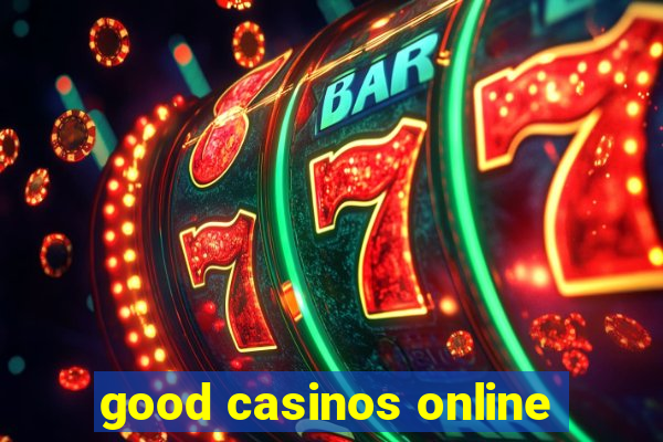 good casinos online