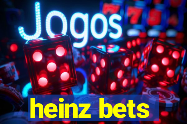 heinz bets