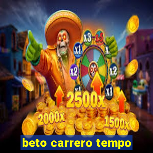 beto carrero tempo