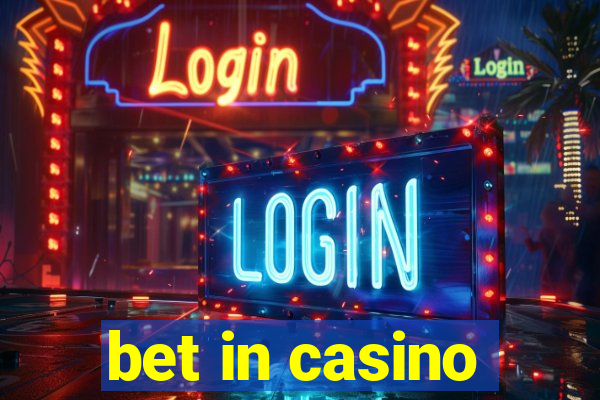 bet in casino