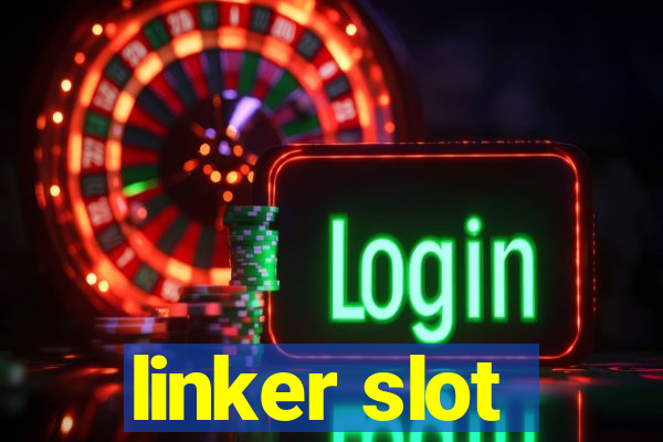 linker slot