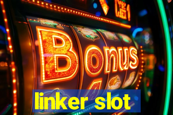 linker slot