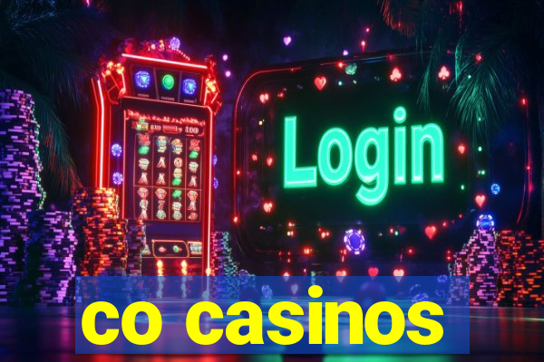 co casinos