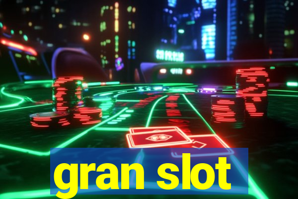 gran slot