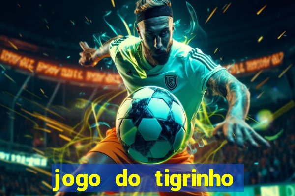 jogo do tigrinho deposito minimo 5 reais