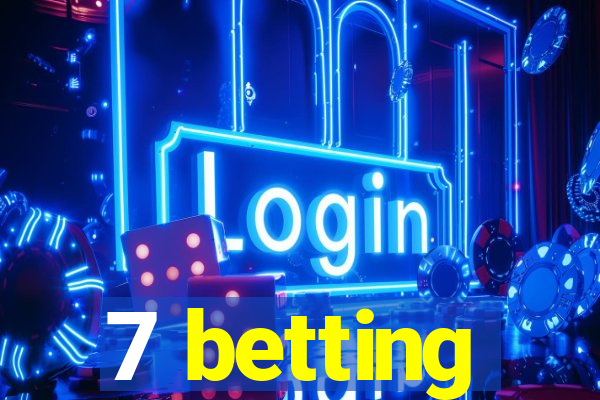 7 betting