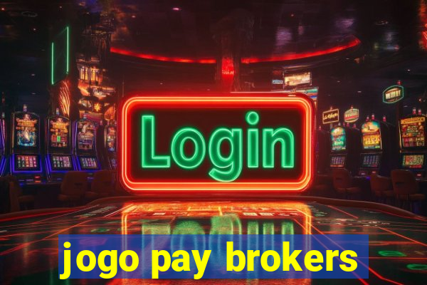 jogo pay brokers