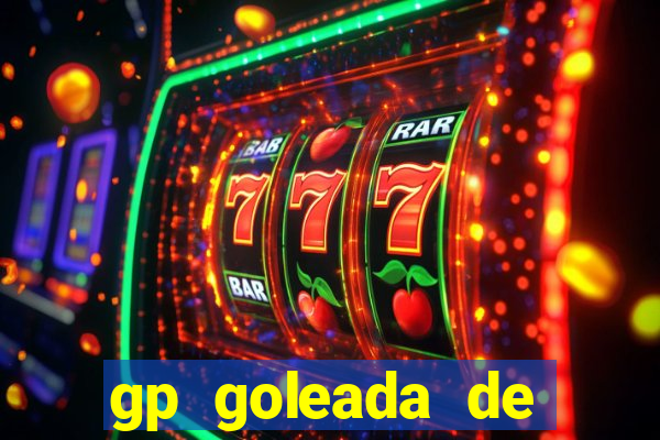 gp goleada de pr锚mios. bet