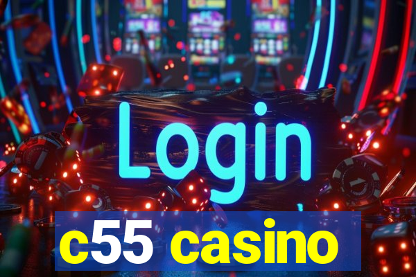 c55 casino