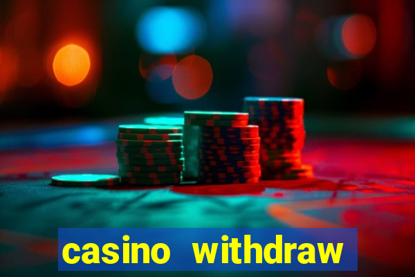 casino withdraw credit card