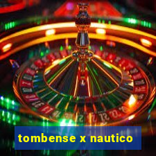 tombense x nautico