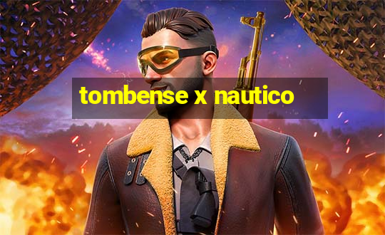 tombense x nautico