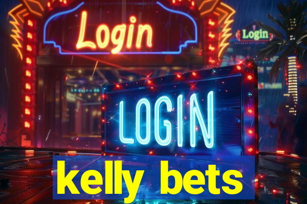 kelly bets