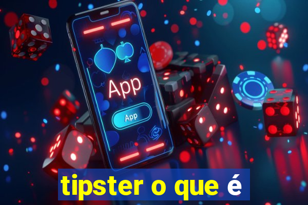 tipster o que é