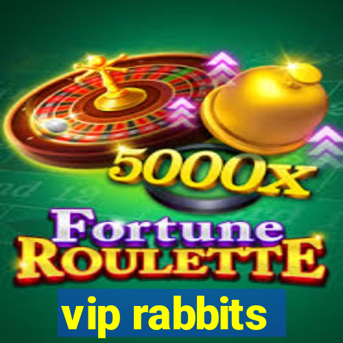 vip rabbits