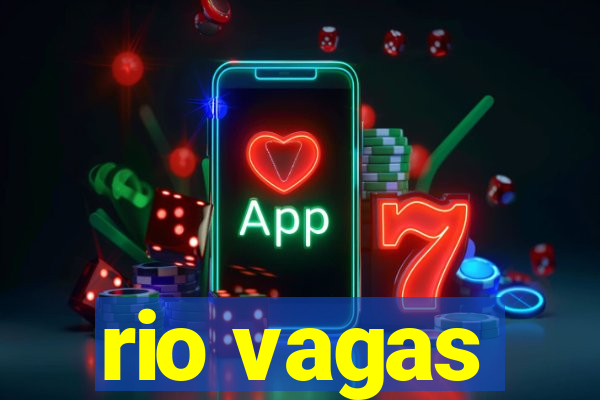 rio vagas