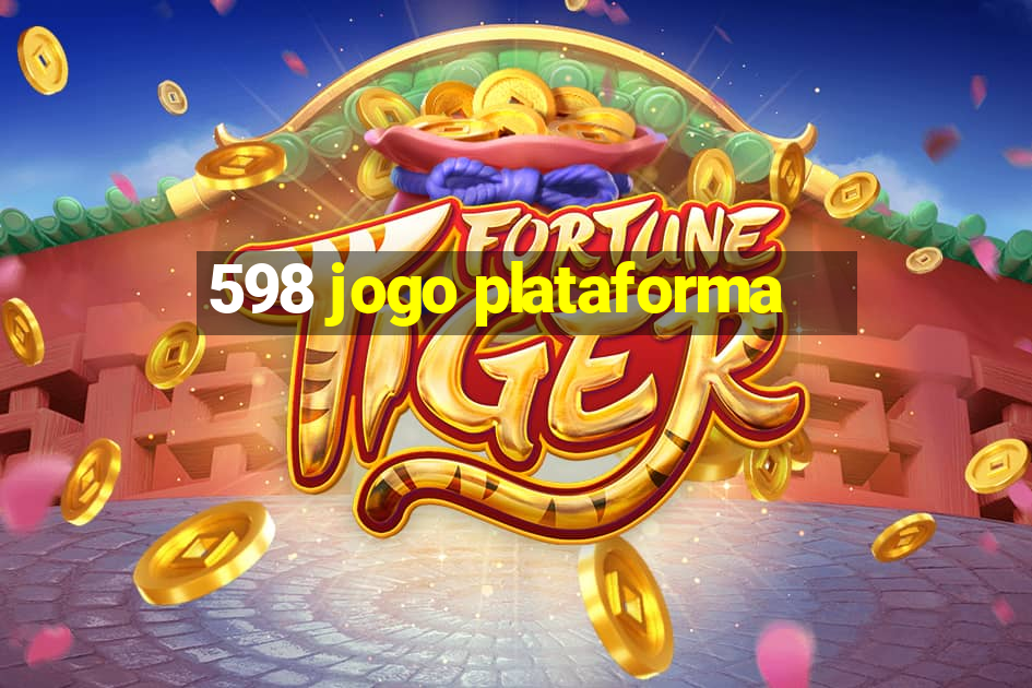 598 jogo plataforma