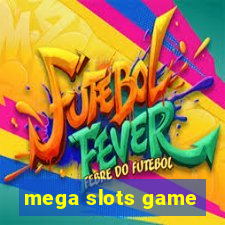 mega slots game