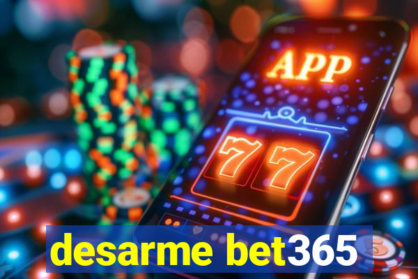 desarme bet365