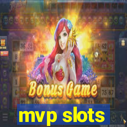 mvp slots