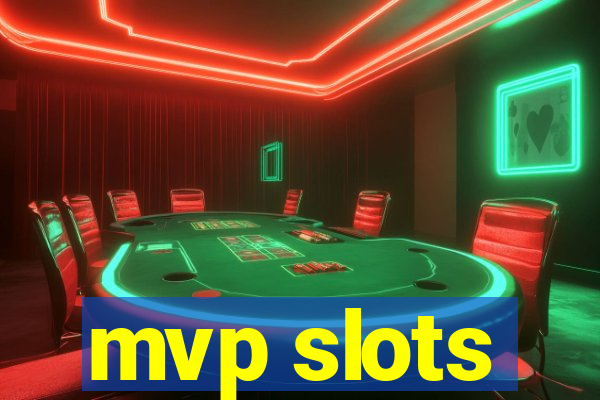 mvp slots