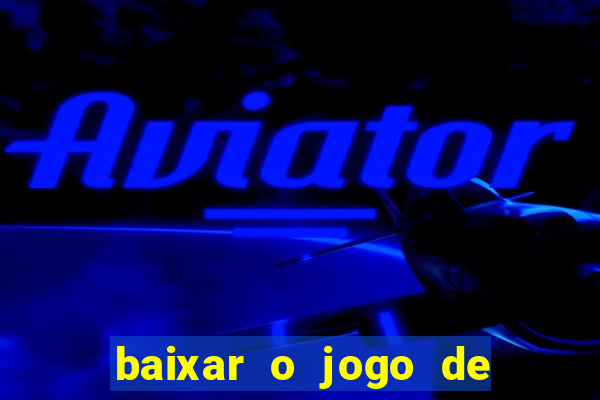 baixar o jogo de ganhar dinheiro