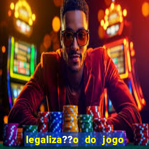 legaliza??o do jogo do tigrinho