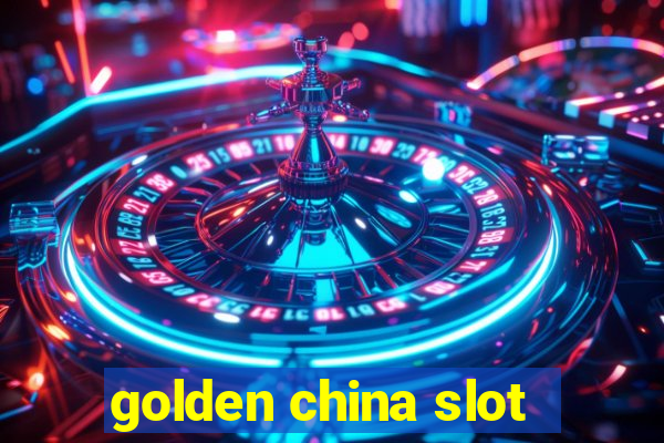 golden china slot