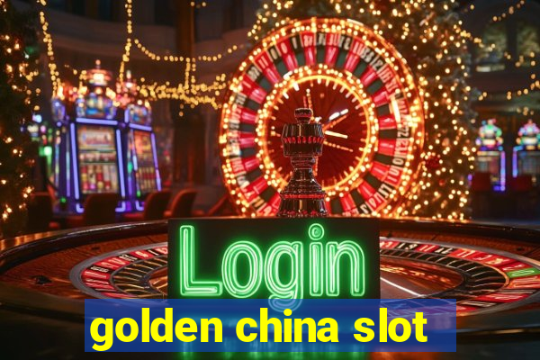 golden china slot