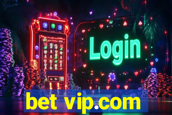 bet vip.com