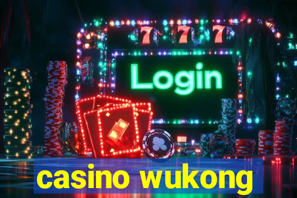 casino wukong